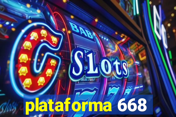 plataforma 668